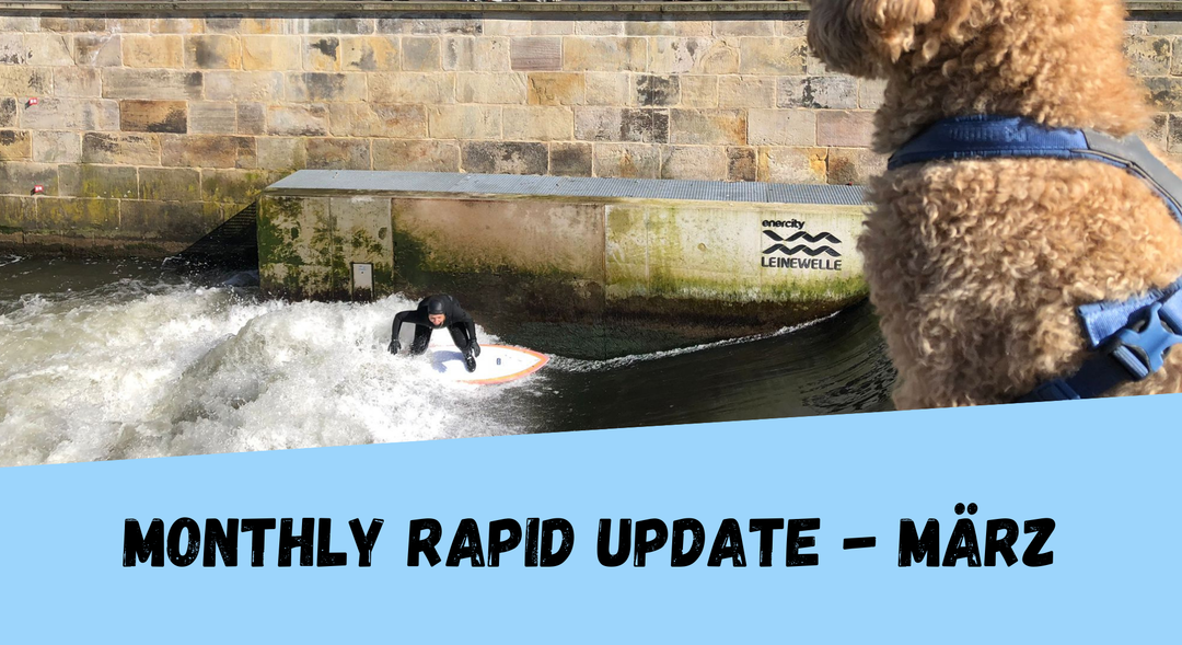 Monthly Rapid Surf Update März