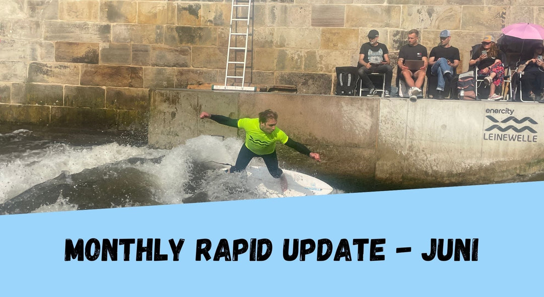 Monthly Rapid Surf Update Juni'25 – Zwei Monate voller Wellen, Wettkämpfe & Wiedersehensfreude